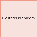 CV Ketel Probleem